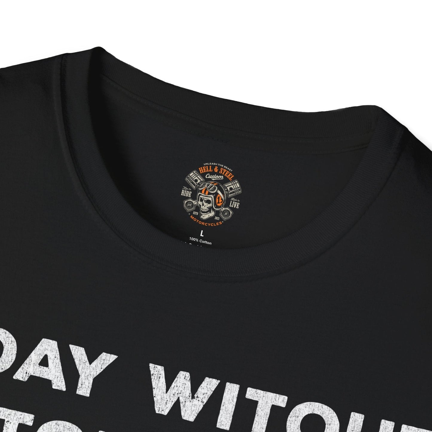 A Day Without Motorcycles Is A Day Wasted T-shirt