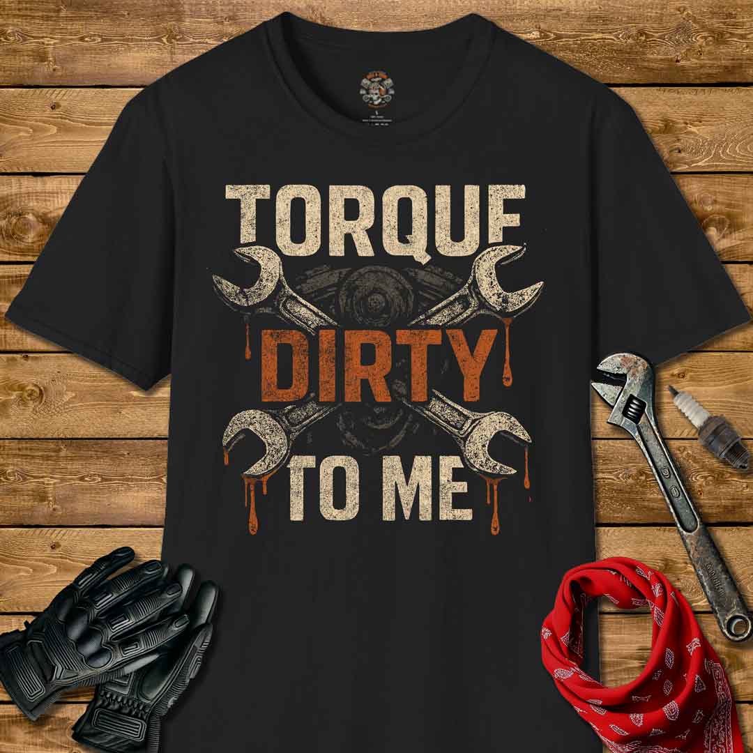 Torque Dirty To Me - Vtwin and Wrench Design