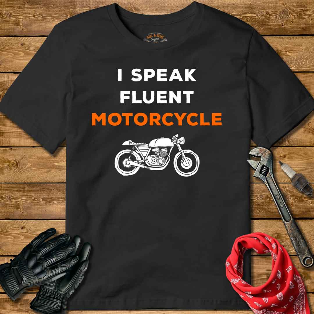 I Speak Fluent Motorcycle T-shirt