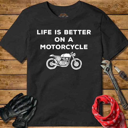 Life Is Better On A Motorcycle T-shirt