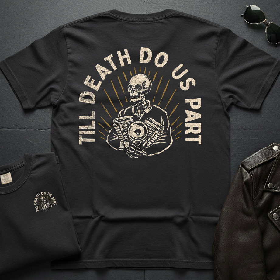 Till Death Do Us Part 2-Sided T-Shirt