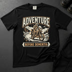 Adventure Before Dementia T-shirt