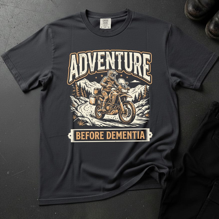 Adventure Before Dementia T-shirt