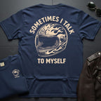 Sometimes I Talk To Myself 2-Sided T-Shirt