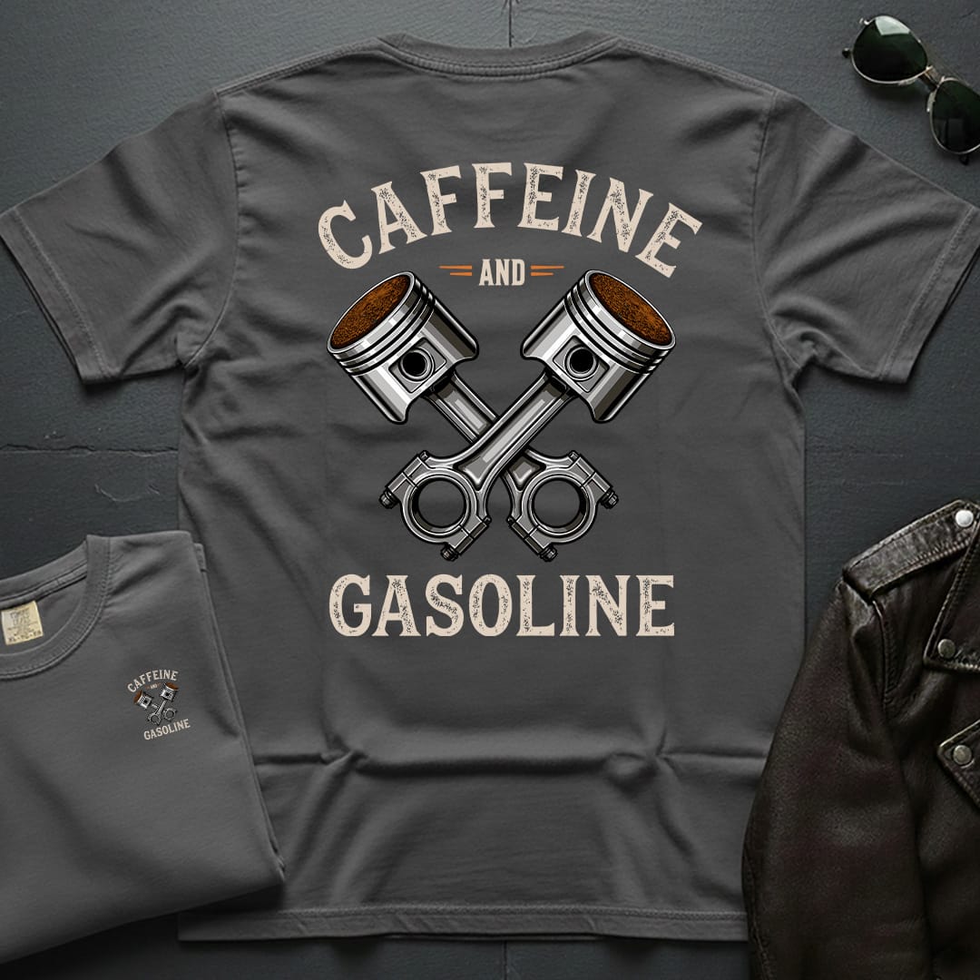 Caffeine and Gasoline 2-Sided T-Shirt