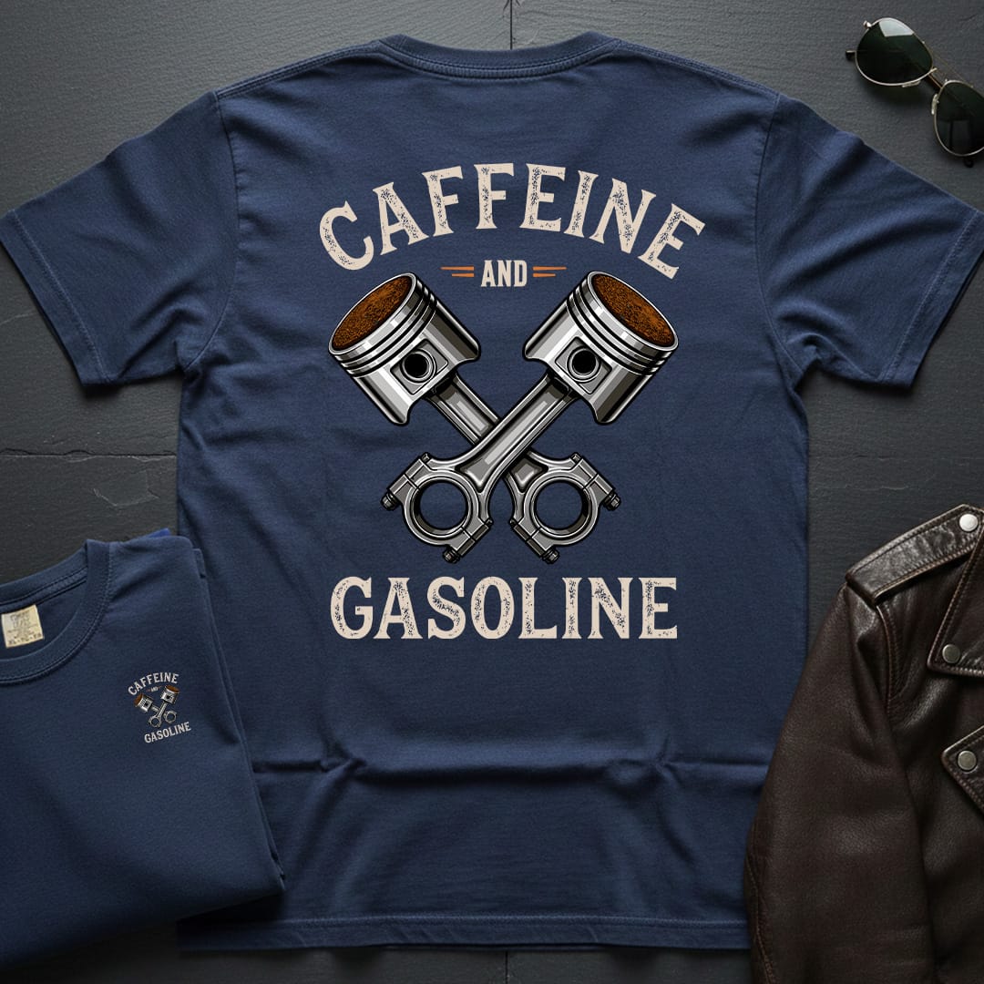 Caffeine and Gasoline 2-Sided T-Shirt