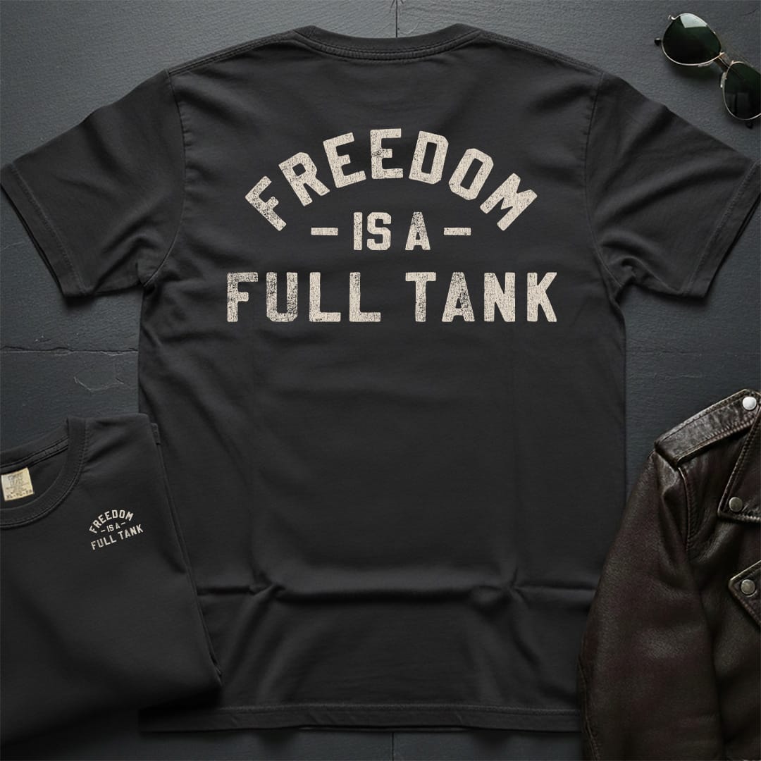 Freedom Is A Full Tank 2-Sided T-Shirt