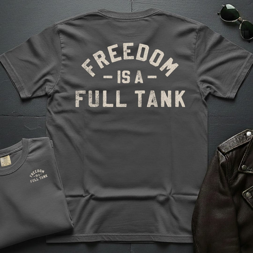 Freedom Is A Full Tank 2-Sided T-Shirt