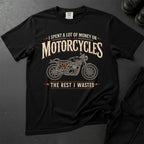 Spent Alot On Motorcycles T-shirt
