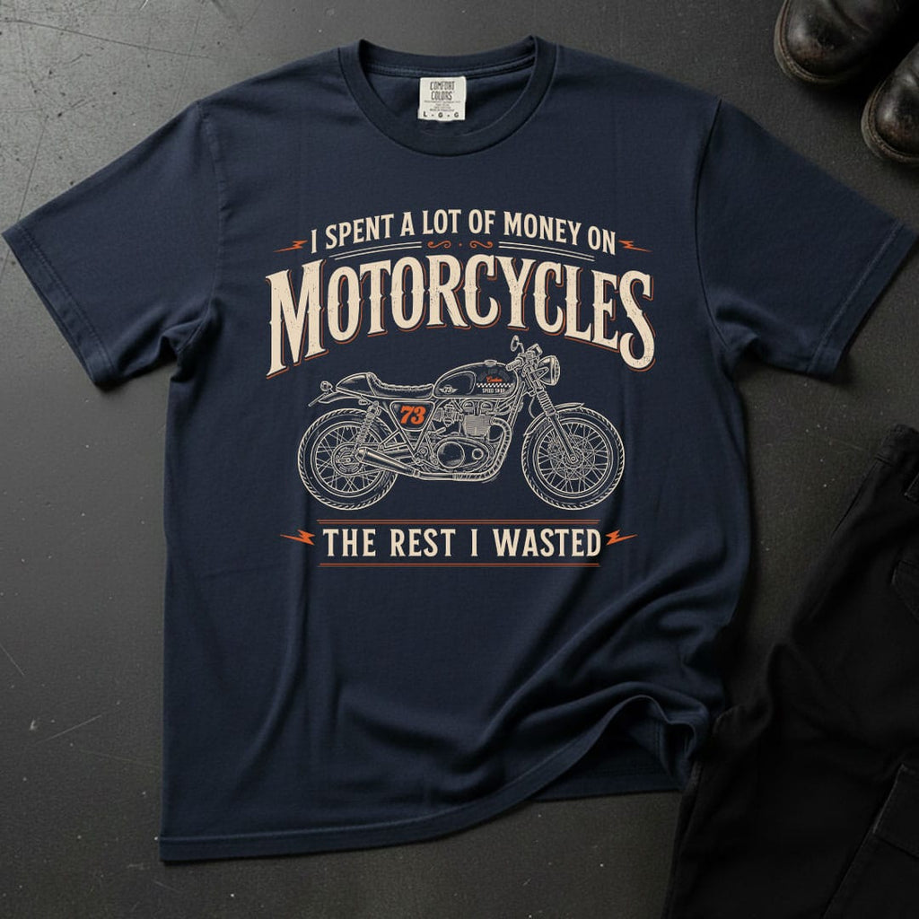 Spent Alot On Motorcycles T-shirt