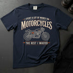 Spent Alot On Motorcycles T-shirt