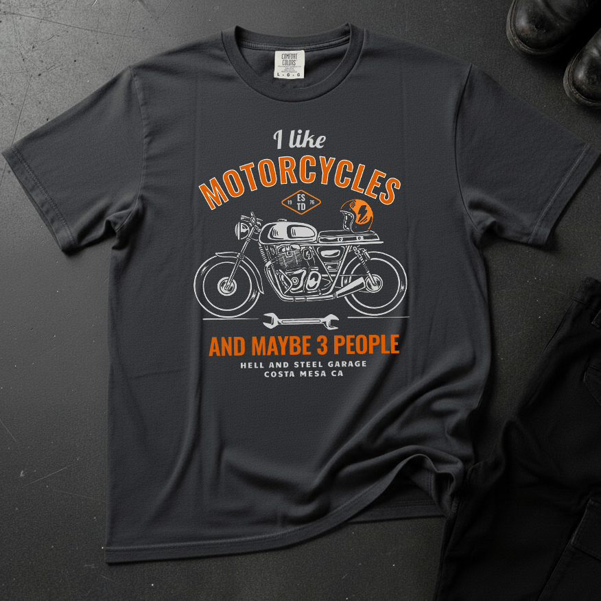 I Like Motorcycles And Maybe 3 People - Front Print T-shirt
