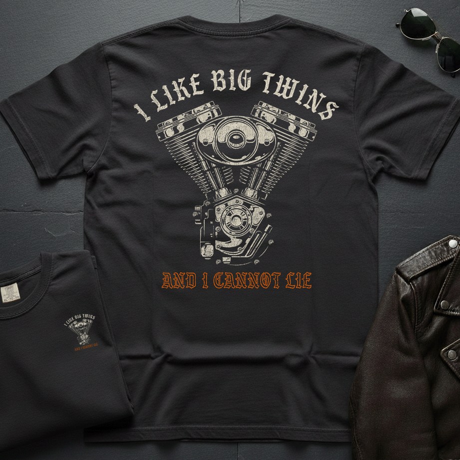 I Like Big Twins And I Cannot Lie 2-Sided T-Shirt