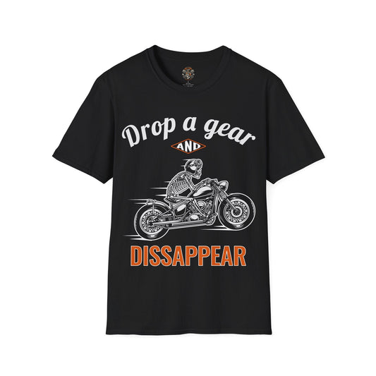 Drop A Gear And Dissappear Motorcycle T-shirt
