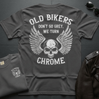Old Bikers Turn Chrome 2-Sided T-Shirt