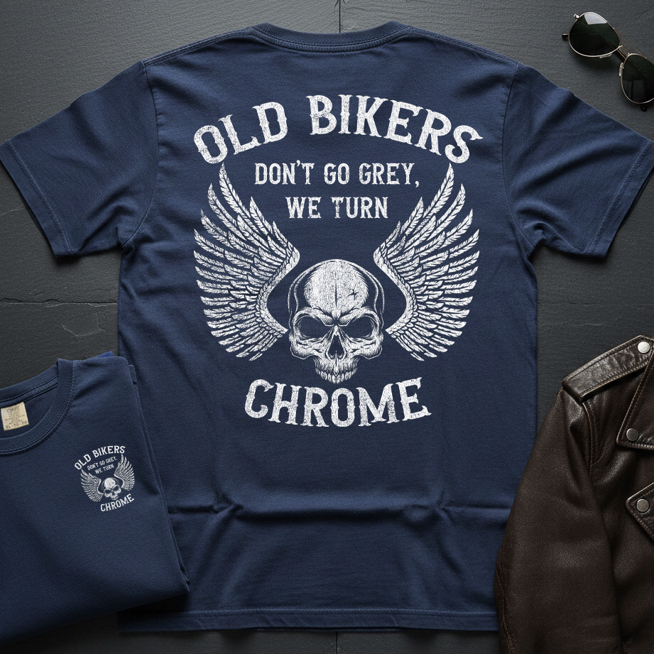 Old Bikers Turn Chrome 2-Sided T-Shirt