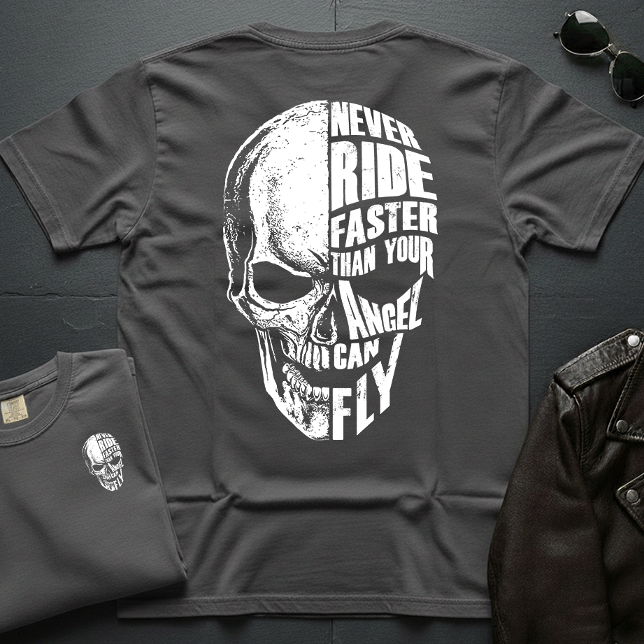 Never Ride Faster Than Your Angel 2-Sided T-Shirt