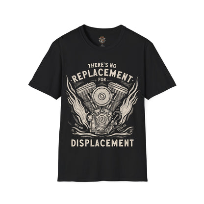 There's No Replacement For Displacement Motorcycle T-shirt