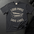 Loud Pipes Save - Front Print T-shirt