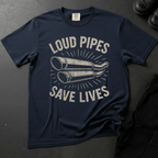 Loud Pipes Save - Front Print T-shirt