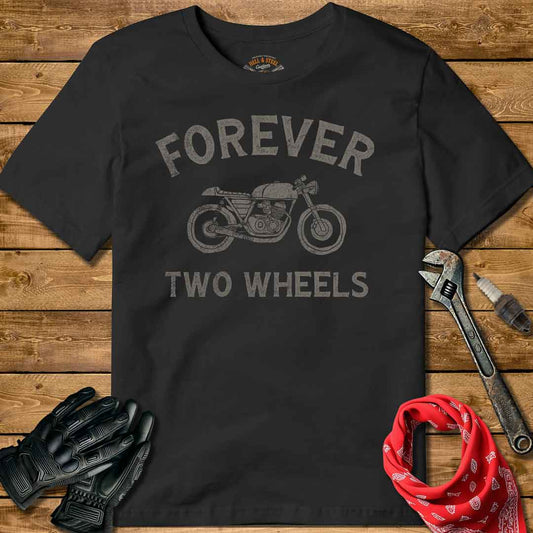 Forever Two Wheels Motorcycle T-shirt