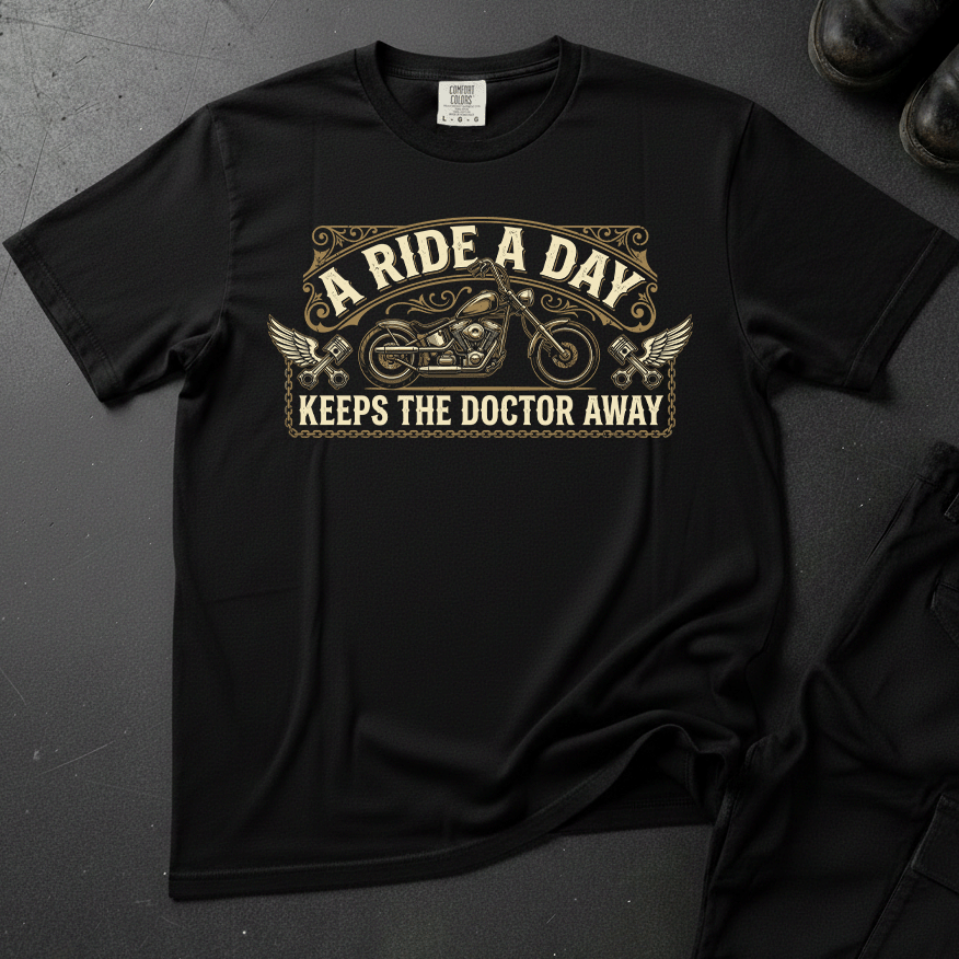A Ride A Day Keeps The Doctor Away - Front Print T-shirt