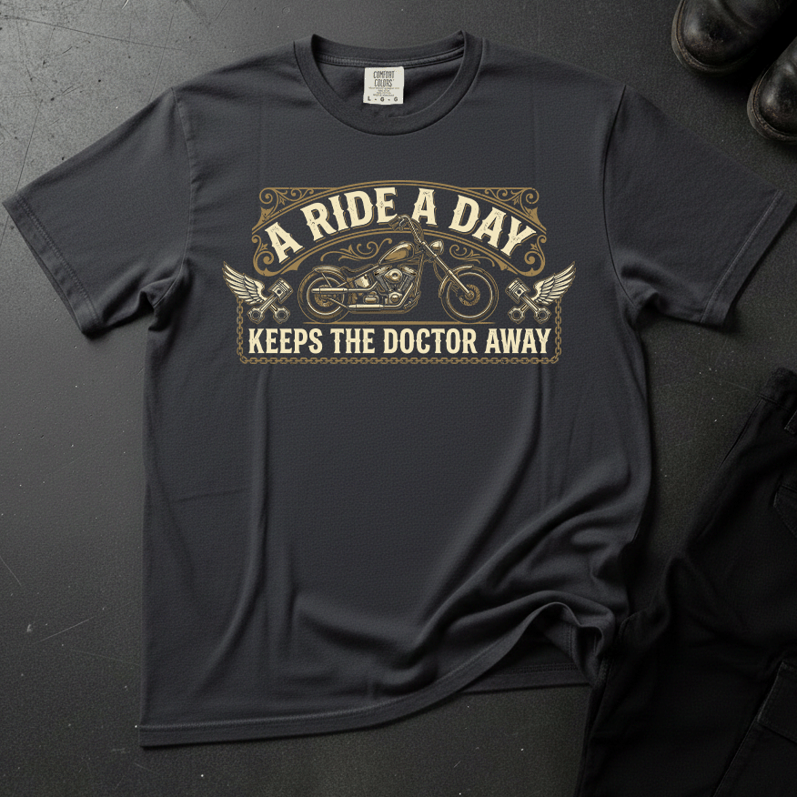 A Ride A Day Keeps The Doctor Away - Front Print T-shirt