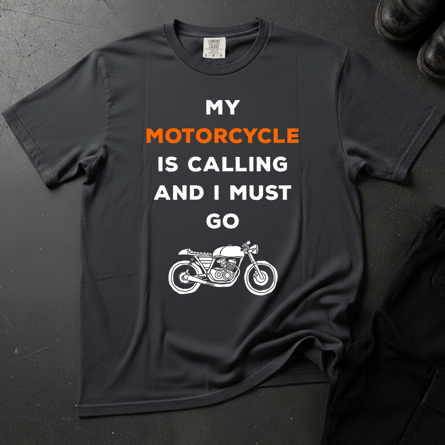My Motorcycle Is Calling And I Must Go - Front Print T-shirt
