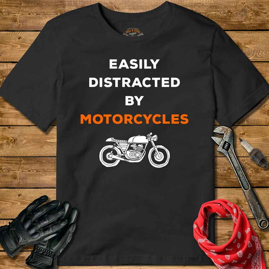 Easily Distracted By Motorcycles T-shirt