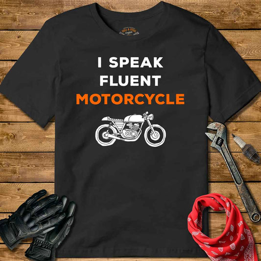 I Speak Fluent Motorcycle T-shirt